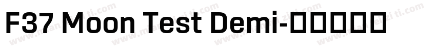 F37 Moon Test Demi字体转换